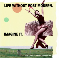 Life Without Post Modern