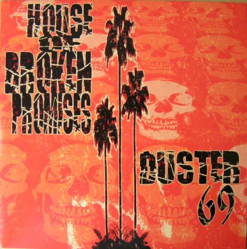 House of Broken Promises / Duster 69