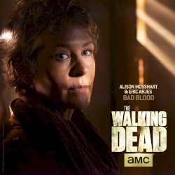 Bad Blood (From the Walking Dead)