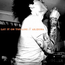 Lay It On The Line / Arizona Split