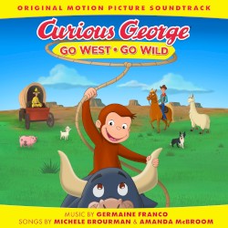 Curious George: Go West Go Wild (Original Motion Picture Soundtrack)