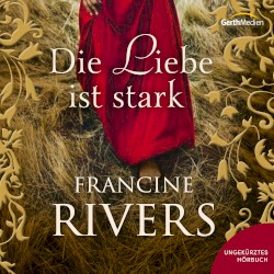 Die Liebe ist stark (Roman)