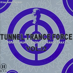 Tunnel Trance Force, Volume 12