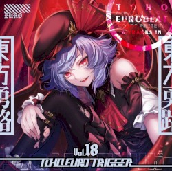 TOHO EURO TRIGGER VOL.18