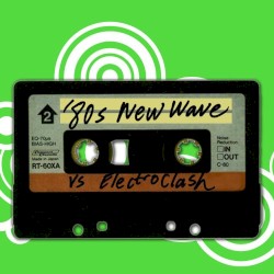’80s New Wave vs. Electroclash