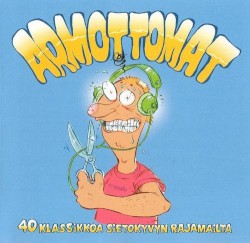 Armottomat: 40 klassikkoa sietokyvyn rajamailta