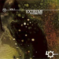 Lo Recordings, Volume 1: Extreme Possibilities