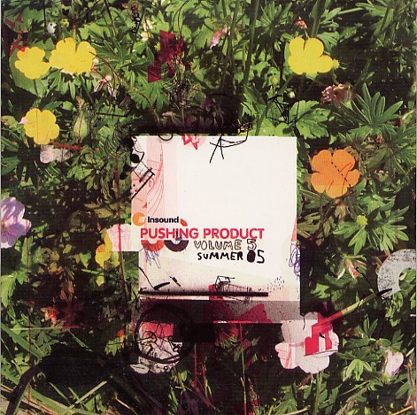 Insound Pushing Product, Volume 5: Summer 05