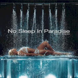 No Sleep In Paradise