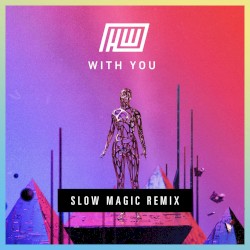With You (Slow Magic remix)