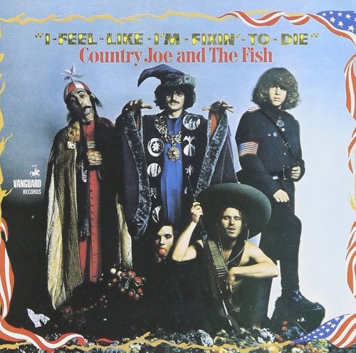 I‐Feel‐Like‐I’m‐Fixin’‐to‐Die