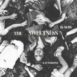 The Sweetness Is Now