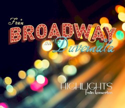 Från Broadway till Duvemåla