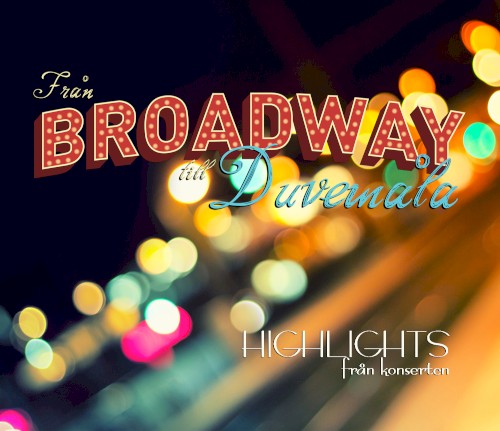 Från Broadway till Duvemåla