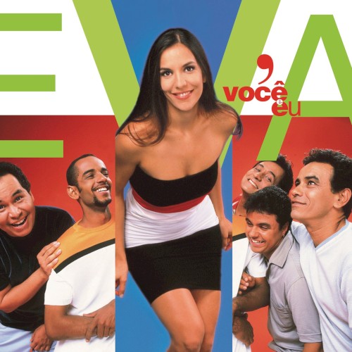 Eva, você e eu
