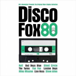 80's Revolution presents The Original Maxi-Single Collection: Disco Fox 80