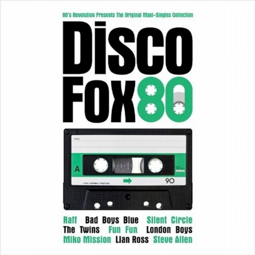 80's Revolution presents The Original Maxi-Single Collection: Disco Fox 80