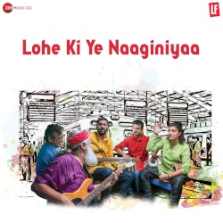 Lohe Ki Ye Naaginiyaa (The Symphony Of A Rail Journey)