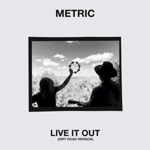 Live It Out (Dirt Road version)