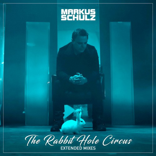 The Rabbit Hole Circus (Extended Mixes)