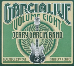 GarciaLive Volume Eight: November 23rd, 1991 Bradley Center