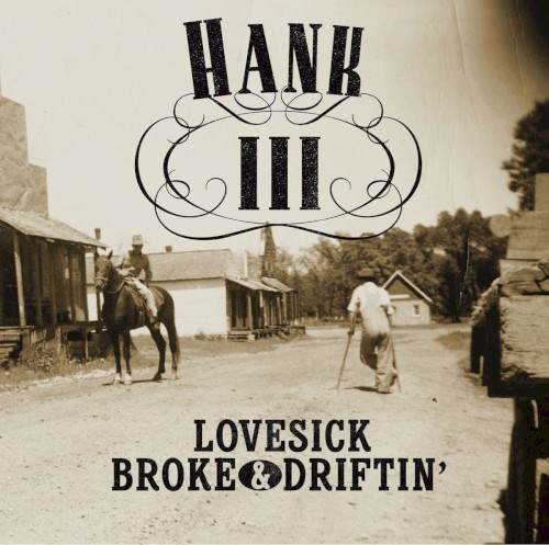 Lovesick, Broke & Driftin’
