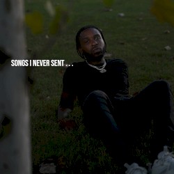 Songs I Never Sent