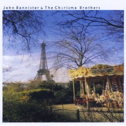 John Bannister and the Charisma Brothers