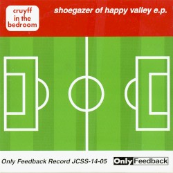 Shoegazer of Happy Valley E.P.