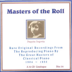 Masters of the Roll: Rare Original Recordings From the Reproducing Piano by the Great masters of Classical Piano 1904 - 1935: A 32 CD Catalogue: Disc 24