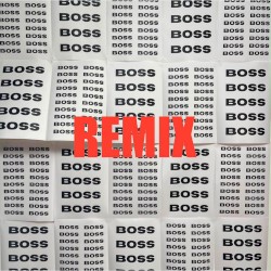 Boss (Remix)