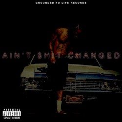 Ain't S**t Changed