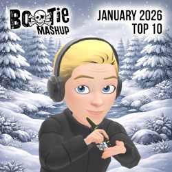Bootie Mashup Top 10 – January 2026