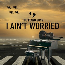I Ain’t Worried
