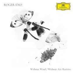 Without Wind, Without Air - Rarities