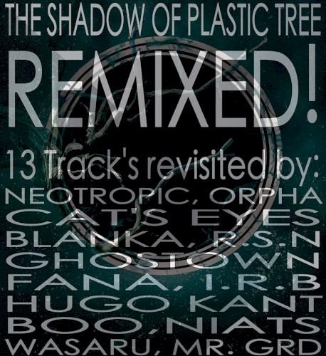 The Shadow of Plastic Tree REMIXED!