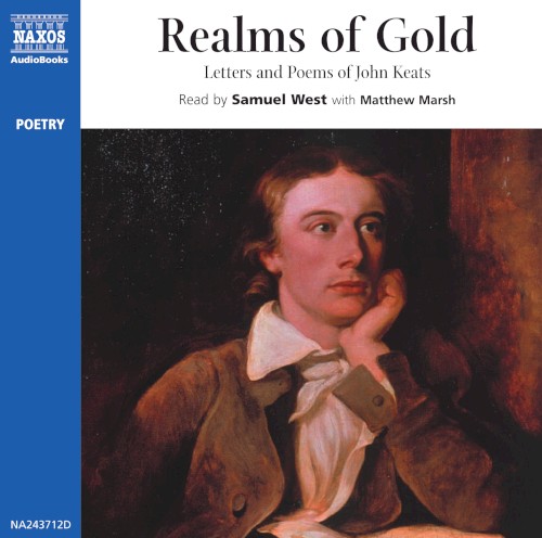 Realms of Gold: Letters and Poems of John Keats