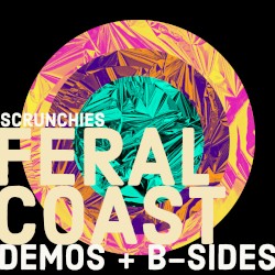 Feral Coast Demos + B-Sides