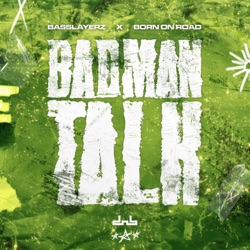 Badman Talk