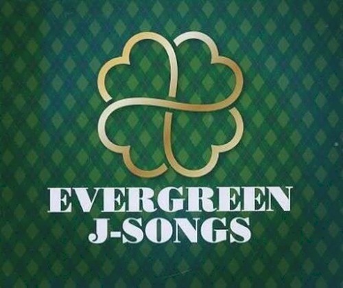 EVERGREEN J‐SONGS
