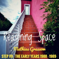 STEP VII - The Early Years (1988-1989) - "Reasoning Space"