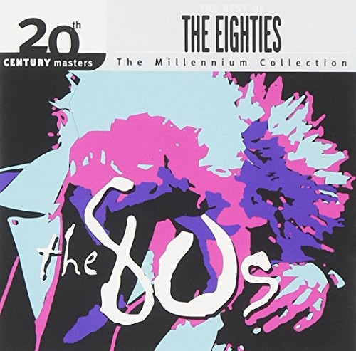 20th Century Masters: The Millennium Collection: The Best of the 80's