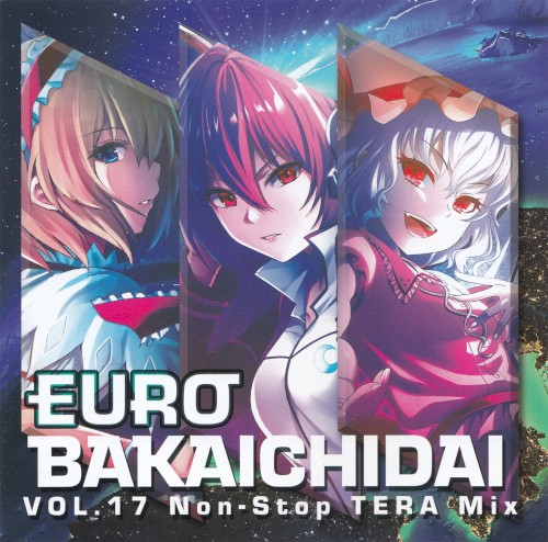 EUROBAKA ICHIDAI VOL.17 Non-Stop TERA Mix