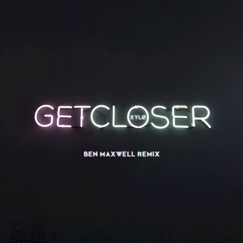 Get Closer (Ben Maxwell remix)