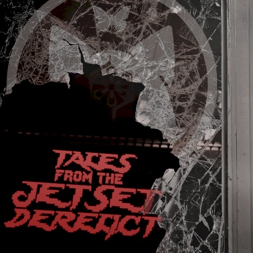Tales from the Jet Set Derelict