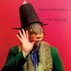Trout Mask Replica [Ant 2 Man Bee Remixes]