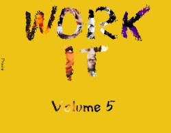 Work It, Volume 5