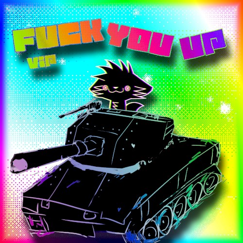 Fuck You Up (VIP Mix)