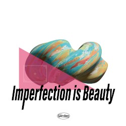 Imperfection is beauty