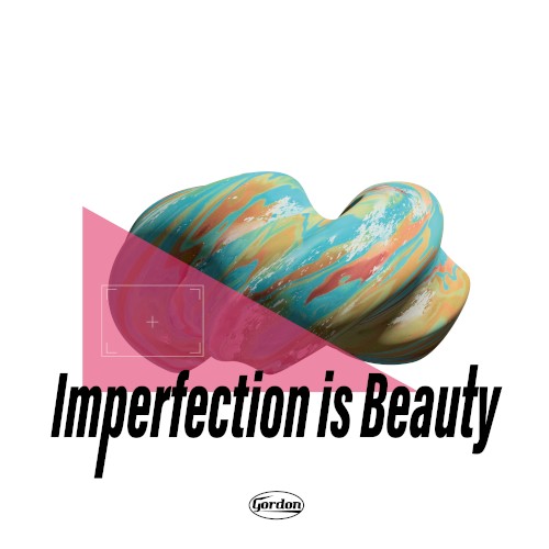 Imperfection is beauty